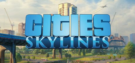 城市:天际线/Cities: Skylines